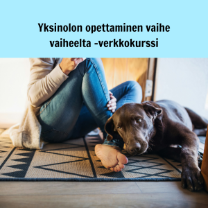 Koiran yksinolo – opeta vaihe vaiheelta -verkkokurssi